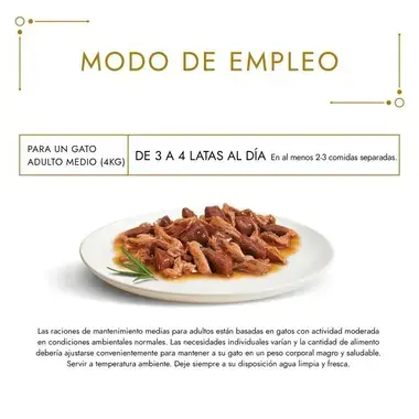 Modo de empleo: para un gato adulto medio de 4 kg, servir de 3 a 4 latas al día.