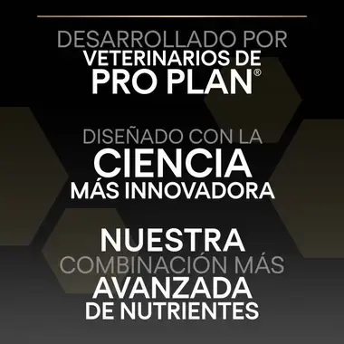 Mensaje Pro Plan sobre desarrollo veterinario, ciencia innovadora y combinación avanzada de nutrientes.